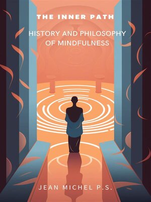 cover image of The Inner Path--History and Philosophy of Mindfulness